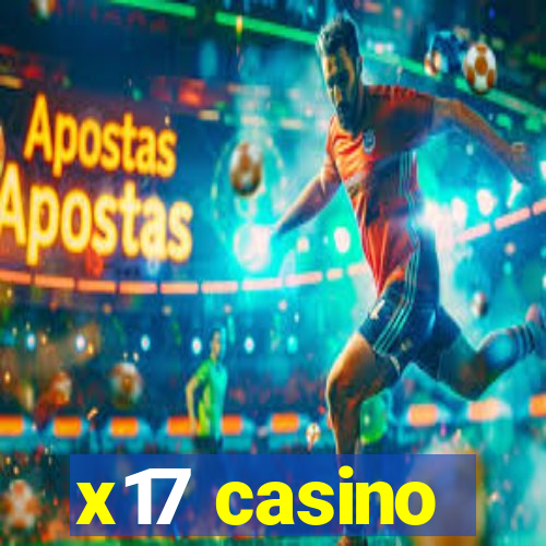 x17 casino